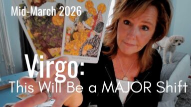 VIRGO : This Is A MAJOR Shift | Mid March 2026 Zodiac Tarot Reading