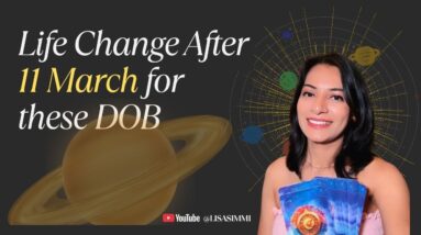 11 March Jupiter Change: These DOB WILL BE LUCKY 💫 Big Changes Coming - LOVE & OPPORTUNITY #jupiter
