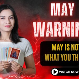 🔥 May 2026 Prediction | Big Changes Coming! May 2026 Horoscope | Shockingly Accurate Predictions