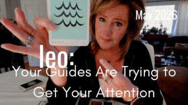 LEO : Your GUIDES Are Trying To Get Your ATTENTION | May 2026 Zodiac Tarot Reading