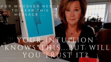 For Whoever Needs This Message : Are You Trusting Your Intuition? One Action Will Show You PROOF 18 For Whoever Needs This Message : Are You Trusting Your Intuition? One Action Will Show You PROOF
