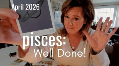 PISCES : Lots Of KARMIC Chapters Are Ending Now - Well Done! | April 2026 Zodiac Tarot Reading 18 PISCES : Lots Of KARMIC Chapters Are Ending Now - Well Done! | April 2026 Zodiac Tarot Reading