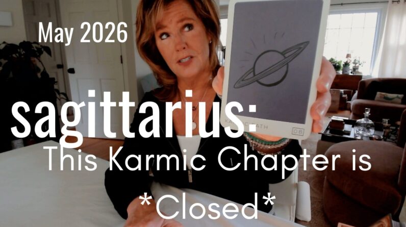 SAGITTARIUS : Karmic Chapter CLOSED | May 2026 Zodiac Tarot Reading 1 SAGITTARIUS : Karmic Chapter CLOSED | May 2026 Zodiac Tarot Reading