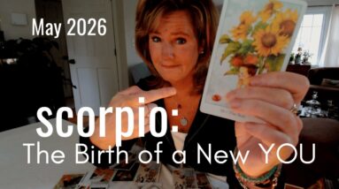 SCORPIO : The Birth Of A NEW YOU | May 2026 Zodiac Tarot Reading
