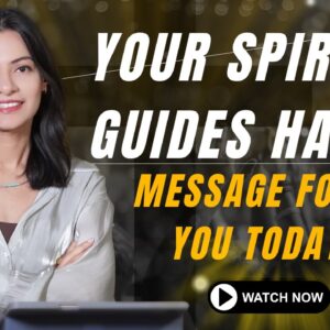 Your Spirit Guides Have a Message for You Today 🔮Spirit Guides Reveal Your Next Blessing 🌙TIMELESS
