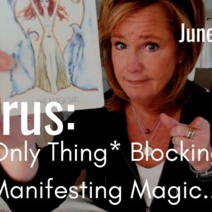TAURUS June 2026 : This Message Is For You If You Think You Can't Manifest