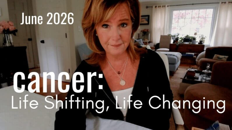 CANCER June 2026 : Life Shifting, Life Changing JUNE 1 CANCER June 2026 : Life Shifting, Life Changing JUNE