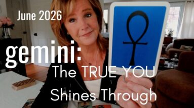 GEMINI June 2026 : The TRUE YOU Brings NEW LIFE 20 GEMINI June 2026 : The TRUE YOU Brings NEW LIFE