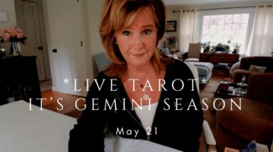 LIVE TAROT - MAY 21 - IT'S GEMINI SEASON! 4 LIVE TAROT - MAY 21 - IT'S GEMINI SEASON!