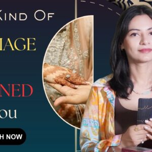 What Kind of Marriage Is Written In Your Destiny? 🔮Your Future Marriage Revealed By Tarot ✨Timeless