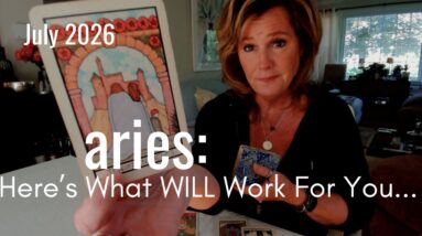 ARIES, July 2026 You'll Tie Up Loose Ends This Month & What Works Will be Very Different