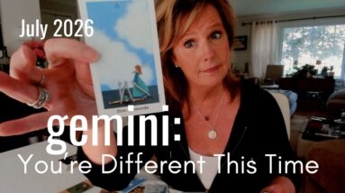 GEMINI July 2026 - You're DIFFERENT This Time