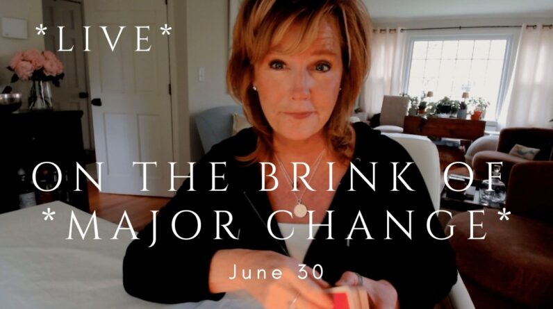 On The Brink Of Major Change - LIVE Tarot Daily Channeled Message