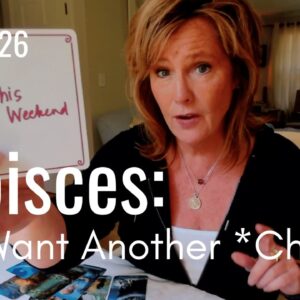 PISCES July 2026-They Want Another Chance with YOU