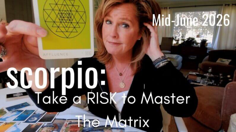 SCORPIO Mid June 2026 : Spirit Is Asking You To Take A RISK 1 SCORPIO Mid June 2026 : Spirit Is Asking You To Take A RISK