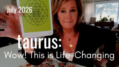TAURUS July 2026-WOW...Sudden Financial Windfall & Love Opens Up Your Spiritual Life