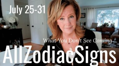 ALL ZODIAC SIGNS : What You Don't See Coming | July Saturday Tarot Reading