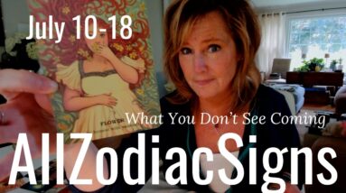ALL ZODIAC SIGNS : What You Don't See Coming | July Saturday Tarot Reading 24 ALL ZODIAC SIGNS : What You Don't See Coming | July Saturday Tarot Reading