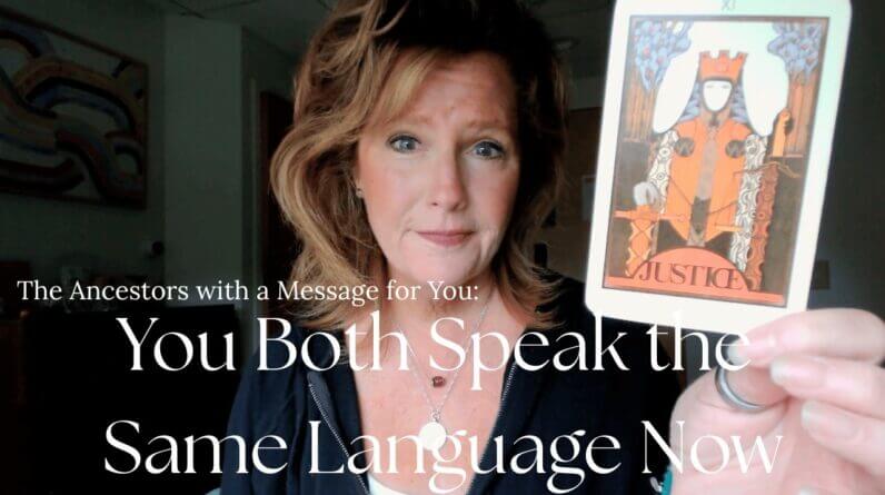 Ancestor Guidance : Both Of You Speak The Same Language Now