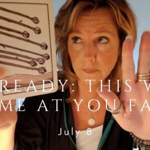 Daily Tarot for the Collective : Get READY - Life's Coming At You FAST