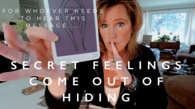 For Whoever Needs To Hear This Message : Secret Feelings Are Coming Out Of Hiding 40 For Whoever Needs To Hear This Message : Secret Feelings Are Coming Out Of Hiding