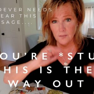 For Whoever Needs To Hear This Message : If You're STUCK, This Is The Way Forward