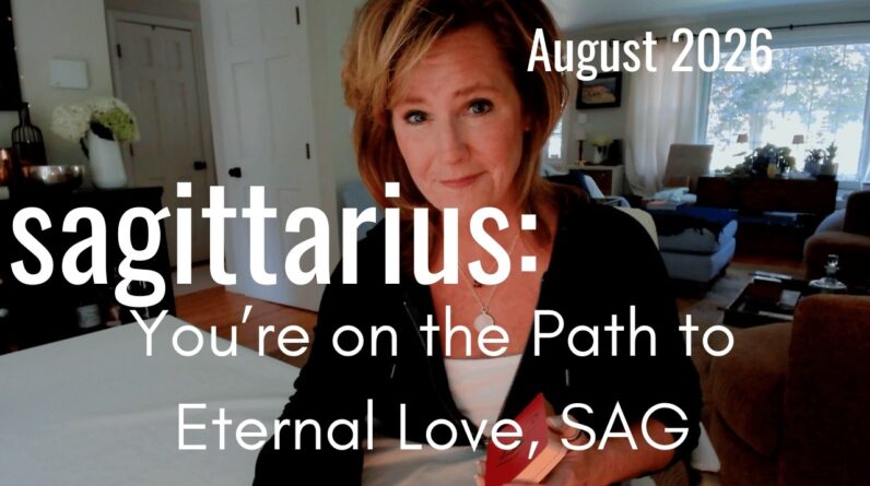 SAGITTARIUS August 2026 : This Person Has An IMPORTANT Role To Play In Your Future, SAG