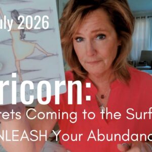 CAPRICORN Mid July 2026 : Secrets Coming TO The Surface Opens Up Your AFFLUENCE