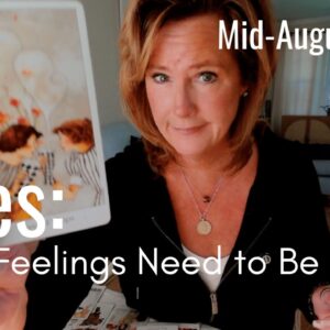 ARIES Mid August 2026 : Feelings Need To Be Shared