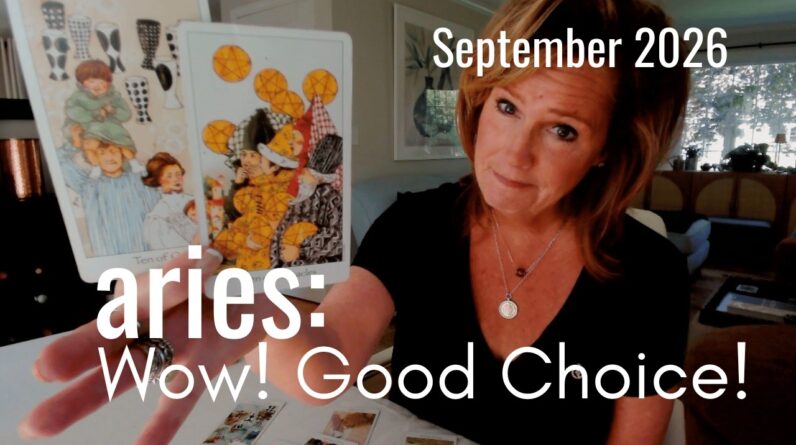 ARIES September 2026 : WOW! Good Choice, ARIES