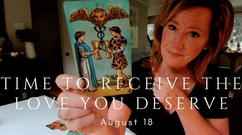 Daily Tarot for the Collective : Time To RECEIVE The Love You DESERVE 1 Daily Tarot for the Collective : Time To RECEIVE The Love You DESERVE