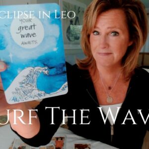 Eclipse In LEO : Your GREAT WAVE Awaits