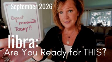 LIBRA September 2026 : SUDDEN Message Brings Heart To Heart Conversation 28 LIBRA September 2026 : SUDDEN Message Brings Heart To Heart Conversation