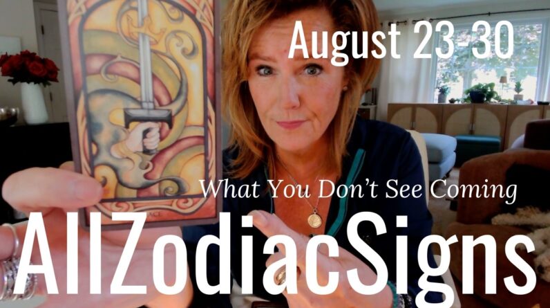 ALL ZODIAC SIGNS : What You Don't See Coming | August Saturday Tarot Reading