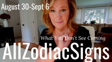 ALL ZODIAC SIGNS : What You Don't See Coming | August Saturday Tarot Reading 38 ALL ZODIAC SIGNS : What You Don't See Coming | August Saturday Tarot Reading