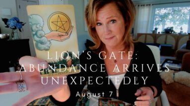 Daily Tarot for the Collective : ABUNDANCE Arrives Unexpectedly - Lion's Gate Portal