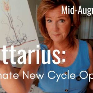 SAGITTARIUS Mid August 2026 : The End Of A 15 Year Cycle - NEW FIERY ENERGY At Your Finger Tips