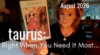 TAURUS August 2026 : A TEACHER Arrives - Embracing Your Purpose