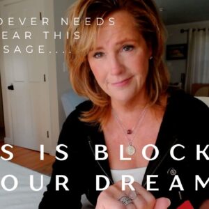 For Whoever Needs To Hear This Message : THIS Is What's Keeping You From Your Dreams