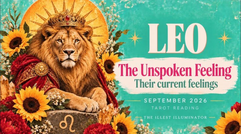 LEO ❤️ Dude, That's A lot of Guilty Consciousness! - Their true feelings | September 2026 Tarot 1 LEO ❤️ Dude, That's A lot of Guilty Consciousness! - Their true feelings | September 2026 Tarot