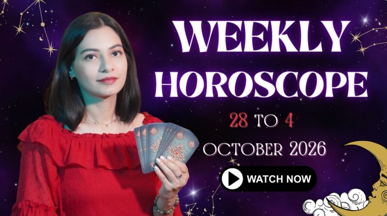 28 Sept – 4 Oct  💫 LOVE, MONEY & CAREER THIS WEEK 🔮 Weekly Horoscope |