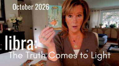 Libra October 2026 : The Truth FINALLY Becomes Clear 28 Libra October 2026 : The Truth FINALLY Becomes Clear