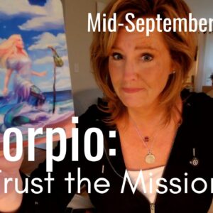 SCORPIO Mid September 2026 : Uncharted Territory - Trust The Mission