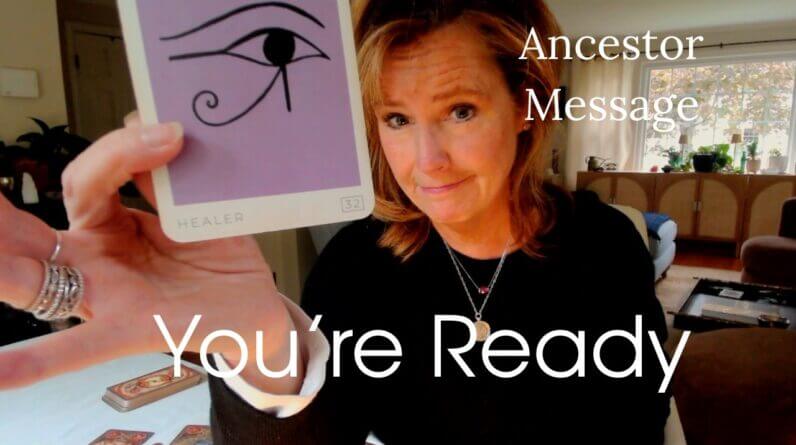 Ancestor Message : Time To TRUST Your Own Experience