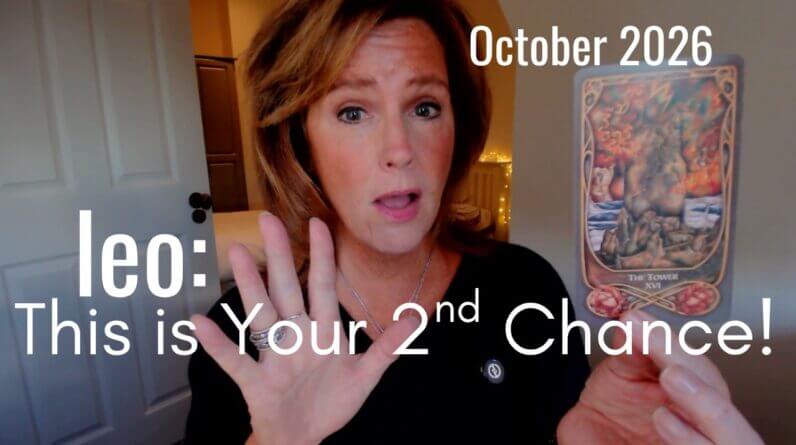 Leo October 2026 : This Is Your 2nd Chance 1 Leo October 2026 : This Is Your 2nd Chance