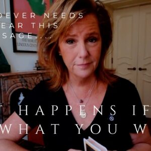For Whoever Needs To Hear This Message : What Happens If You Get What You WANT?
