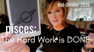 Pisces Mid October 2026 : You've Done The Work, Pisces 26 Pisces Mid October 2026 : You've Done The Work, Pisces