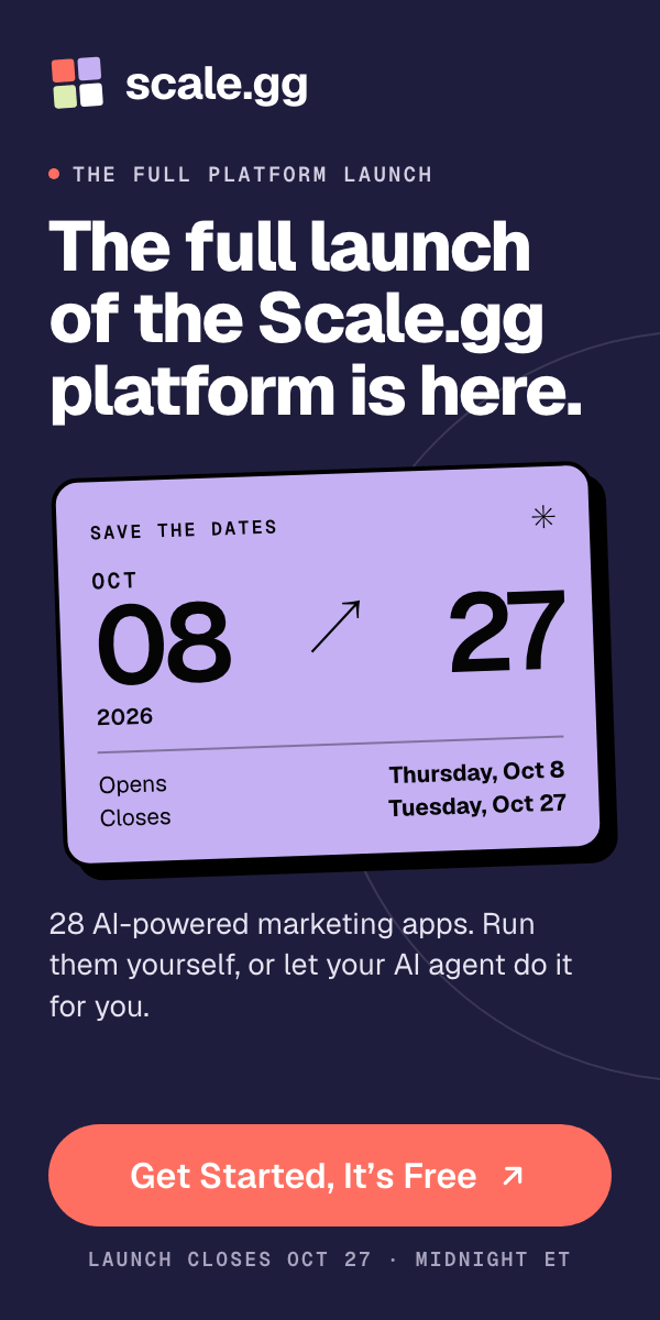 The full launch of the Scale.gg platform is here. October 8-27. Get started free.