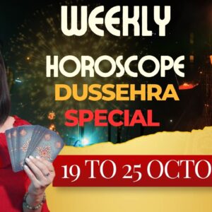 🔱WEEKLY HOROSCOPE 19th to 25th OCT 2026 |DUSSEHRA SPECIAL 🌺PREDICTION for All 12 Zodiac Signs