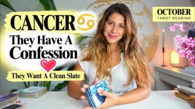 CANCER ❤️ THEY HAVE A CONFESSION: They Want A Clean Slate! October 2026 Tarot Reading 26 CANCER ❤️ THEY HAVE A CONFESSION: They Want A Clean Slate! October 2026 Tarot Reading